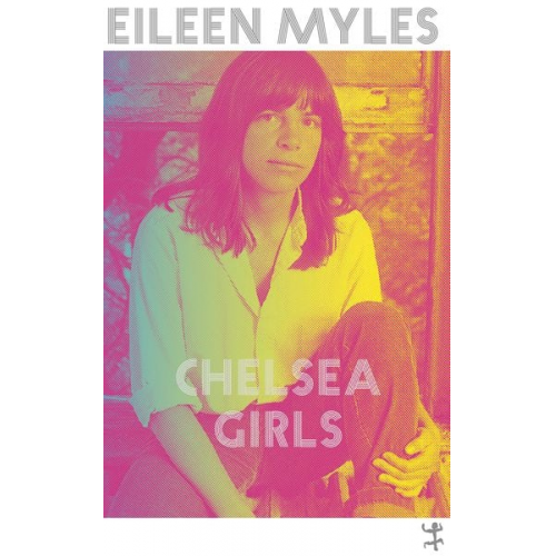 Eileen Myles - Chelsea Girls