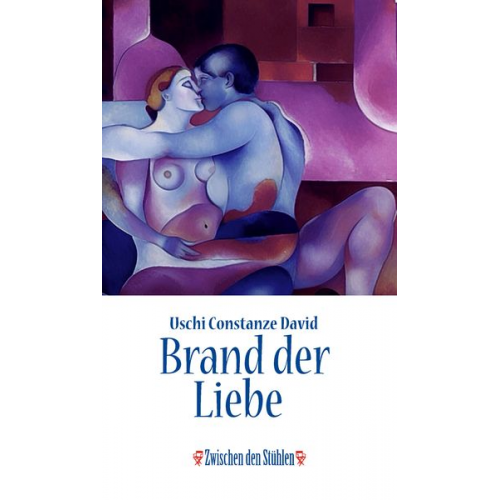 Uschi Constanze David - Brand der Liebe