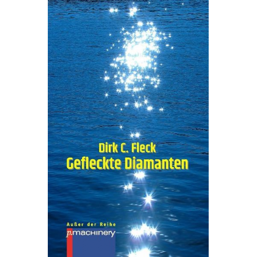 Dirk C. Fleck - Gefleckte Diamanten
