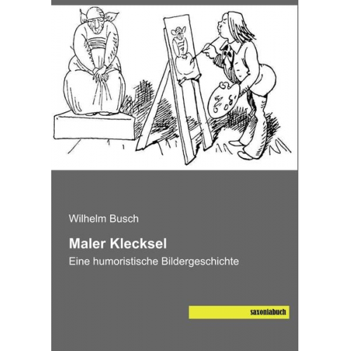 Wilhelm Busch - Maler Klecksel