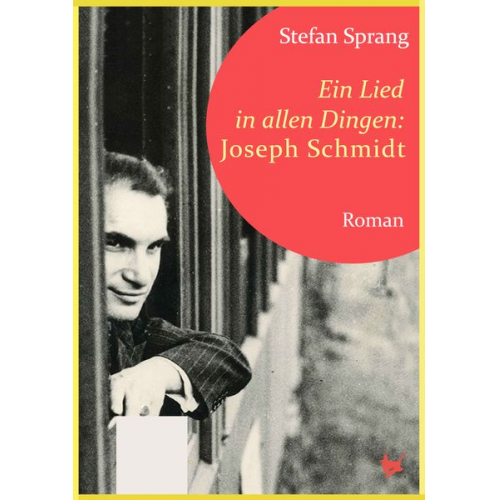 Stefan Sprang - Ein Lied in allen Dingen – Joseph Schmidt