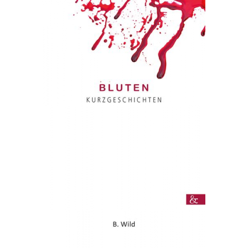 B. Wild - Bluten