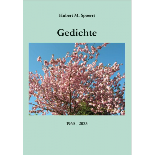 Hubert M. Spoerri - Gedichte 1960-2023