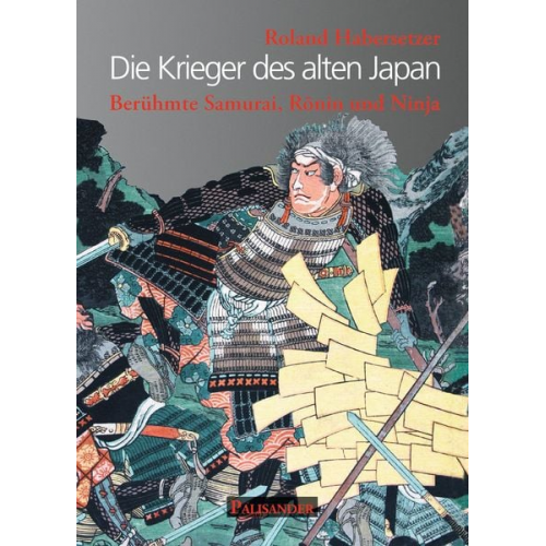 Roland Habersetzer - Die Krieger des alten Japan