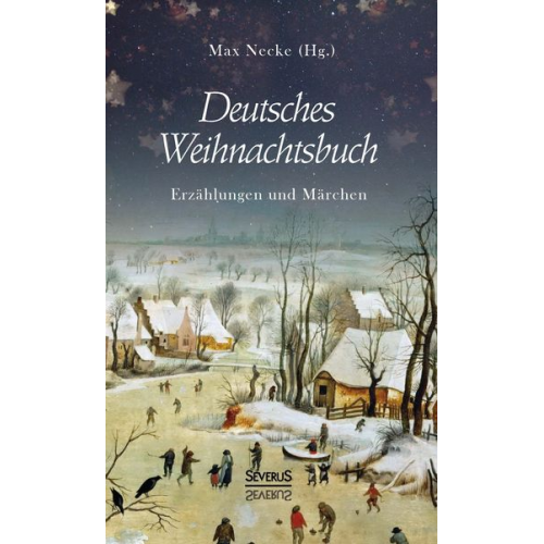 Max Necke - Deutsches Weihnachtsbuch: Erzählungen und Märchen