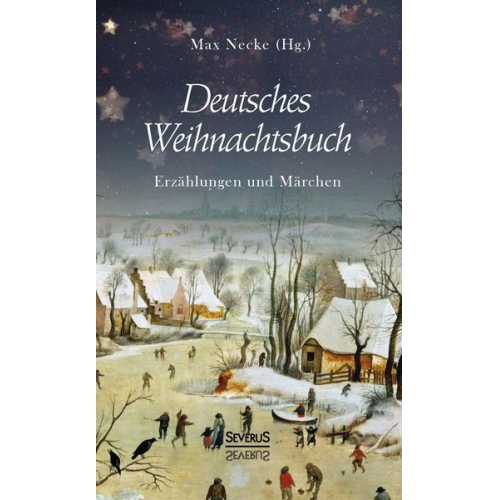 Max Necke - Deutsches Weihnachtsbuch: Erzählungen und Märchen