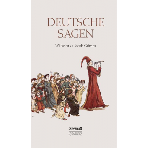 Wilhelm Grimm Jacob Grimm August Döring - Deutsche Sagen