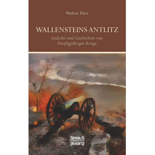 Walter Flex - Wallensteins Antlitz