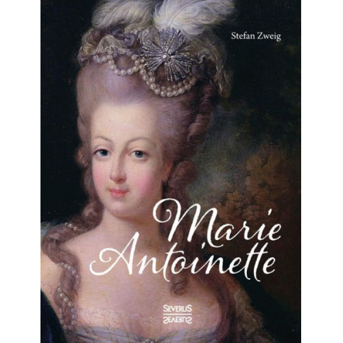 Stefan Zweig - Marie Antoinette