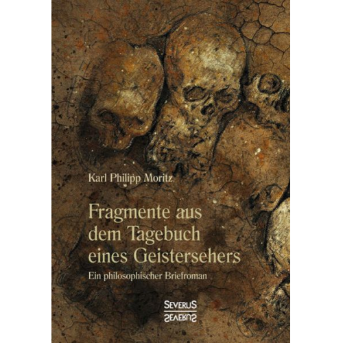 Karl Philipp Moritz - Fragmente aus dem Tagebuch eines Geistersehers