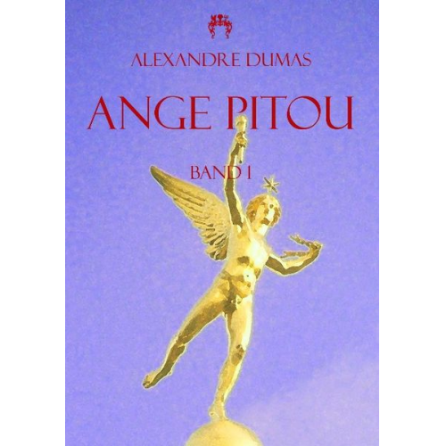 Alexandre Dumas - Dumas, A: Ange Pitou