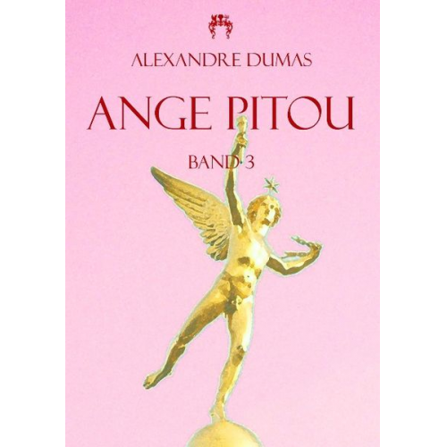Alexandre Dumas - Dumas, A: Ange Pitou