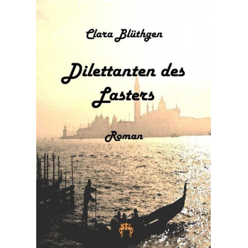 Clara Blüthgen - Blüthgen, C: Dilettanten des Lasters