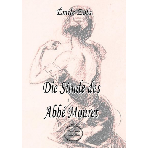 Emile Zola - Zola, É: Sünde des Abbé Mouret