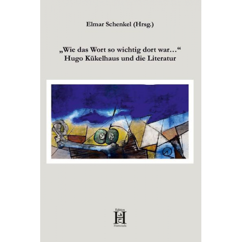 Hugo Kükelhaus - „Wie das Wort so wichtig dort war…“