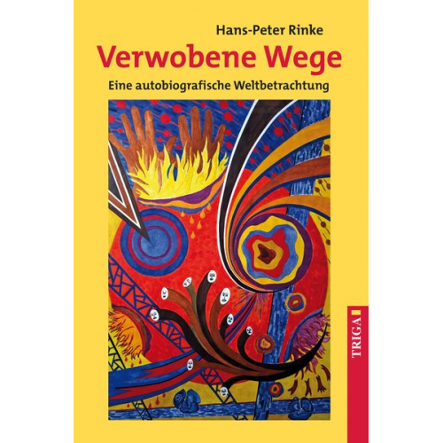Hans P. Rinke - Verwobene Wege