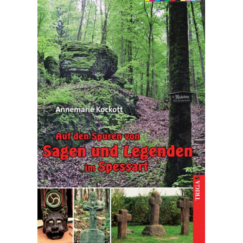 Annemarie Kockott - Auf den Spuren von Sagen und Legenden im Spessart