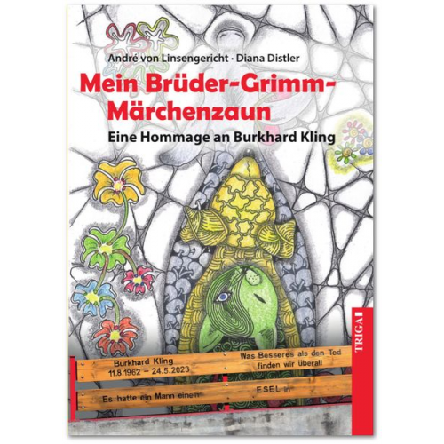 André Linsengericht - Mein Brüder-Grimm-Märchenzaun