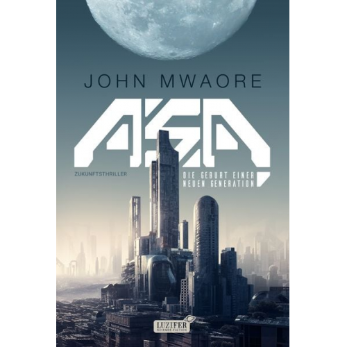 John Mwaore - Asa - die Geburt einer Neuen Generation