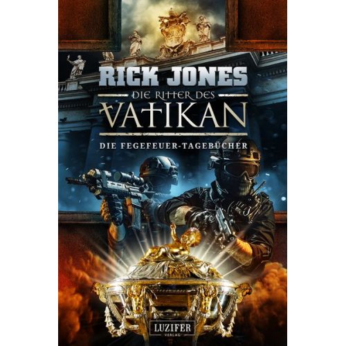 Rick Jones - DIE FEGEFEUER-TAGEBÜCHER (Die Ritter des Vatikan 14)