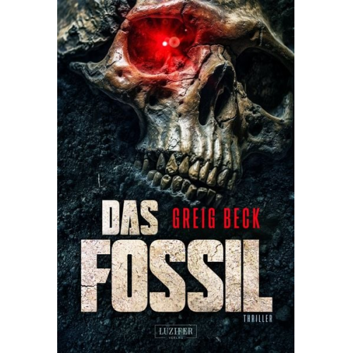Greig Beck - Das Fossil