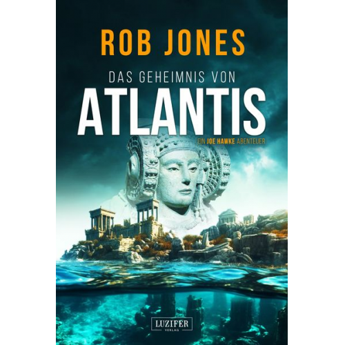 Rob Jones - Das Geheimnis von Atlantis (joe Hawke 7)