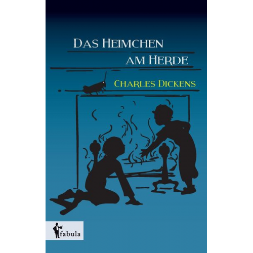 Charles Dickens - Dickens, C: Heimchen am Herde