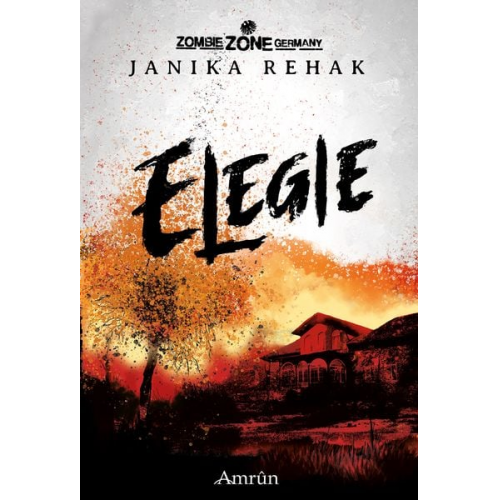 Janika Rehak - Zombie Zone Germany: Elegie