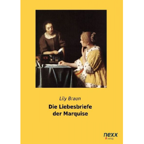 Lily Braun - Die Liebesbriefe der Marquise