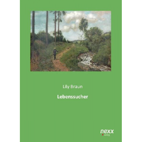 Lily Braun - Braun, L: Lebenssucher