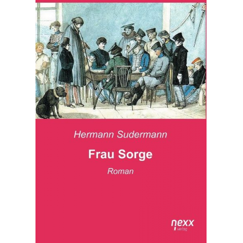 Hermann Sudermann - Sudermann, H: Frau Sorge