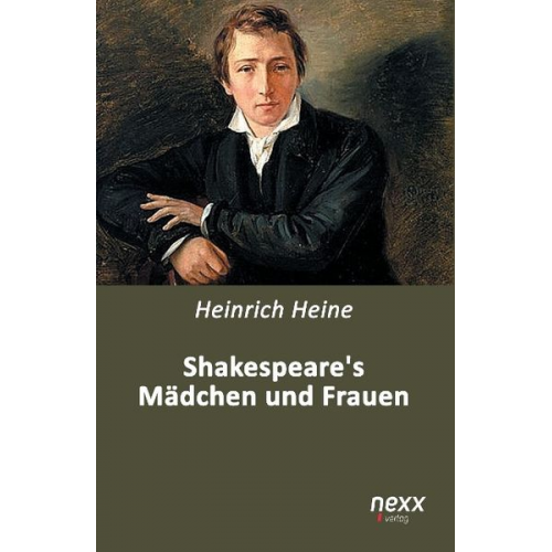 Heinrich Heine - Shakespeares Mädchen und Frauen