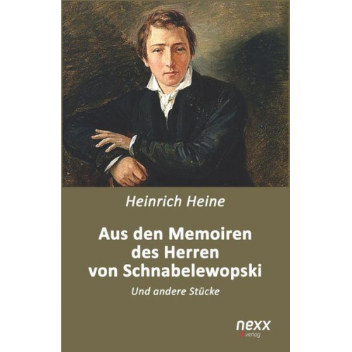 Heinrich Heine - Aus den Memoiren des Herren von Schnabelewopski