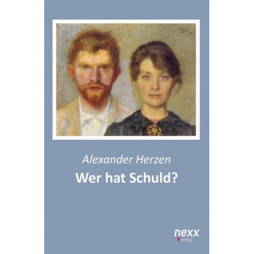 Alexander Herzen - Wer hat Schuld?