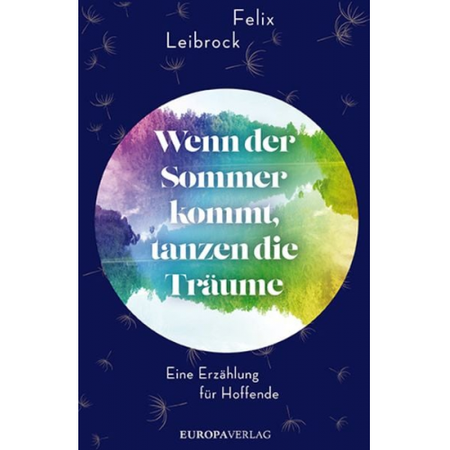 Felix Leibrock - Wenn der Sommer kommt, tanzen die Träume