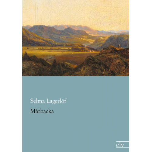 Selma Lagerlöf - Mårbacka