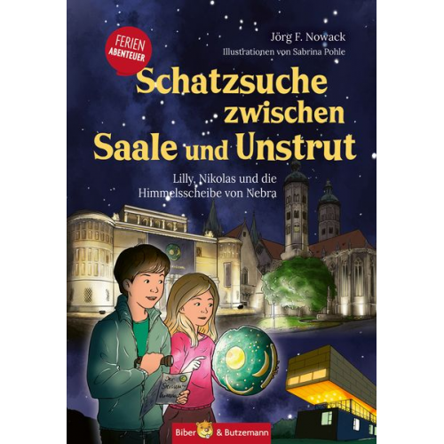 Jörg F. Nowack - Schatzsuche zwischen Saale und Unstrut - Lilly, Nikolas und die Himmelscheibe von Nebra