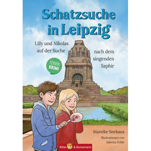 Mareike Seehaus - Schatzsuche in Leipzig - Lilly und Nikolas auf der Suche nach dem singenden Saphir