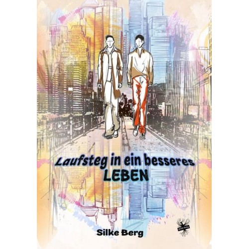 Silke Berg - Laufsteg in ein besseres Leben