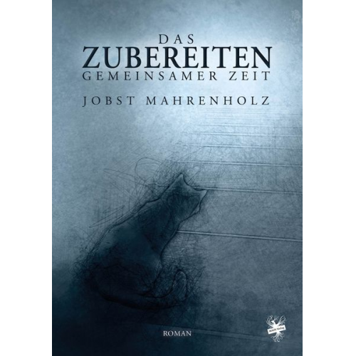 Jobst Mahrenholz - Das Zubereiten gemeinsamer Zeit