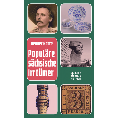 Henner Kotte - Populäre sächsische Irrtümer