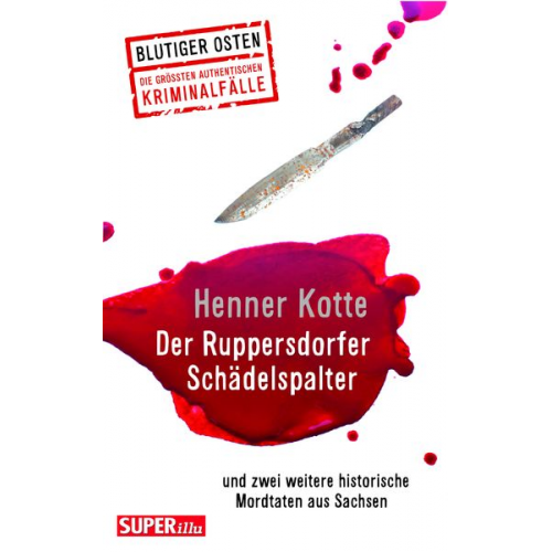 Henner Kotte - Der Ruppersdorfer Schädelspalter (Blutiger Osten Band 74)