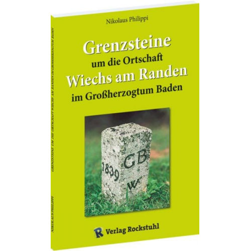 Nikolaus Philippi - Grenzsteine um die Ortschaft Wiechs am Randen im Großherzogtum Baden