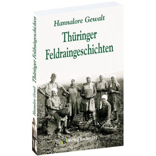 Hannalore Gewalt - Thüringer Feldraingeschichten