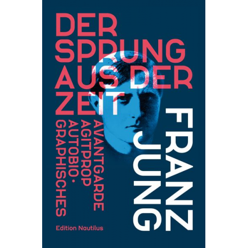 Franz Jung - Der Sprung aus der Zeit
