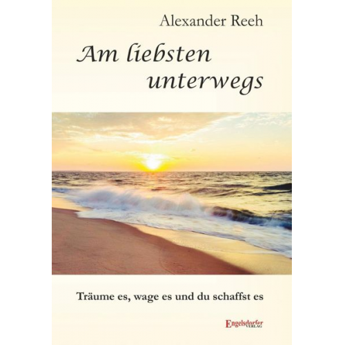 Alexander Reeh - Am liebsten unterwegs