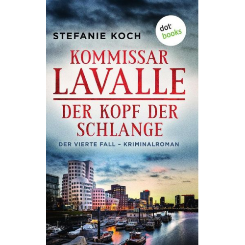 Stefanie Koch - Kommissar Lavalle - Der vierte Fall: Der Kopf der Schlange