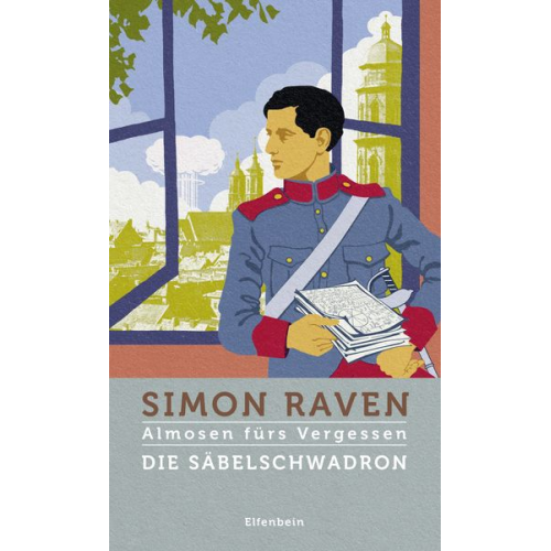 Simon Raven - Almosen fürs Vergessen / Die Säbelschwadron