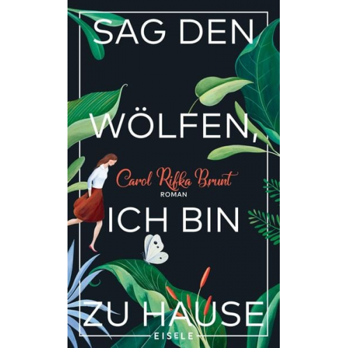 Carol Rifka Brunt - Sag den Wölfen, ich bin zu Hause