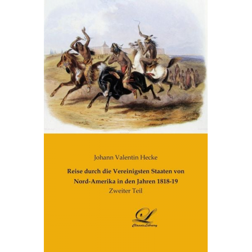 Johann Valentin Hecke - Reise durch die Vereinigsten Staaten von Nord-Amerika in den Jahren 1818-19